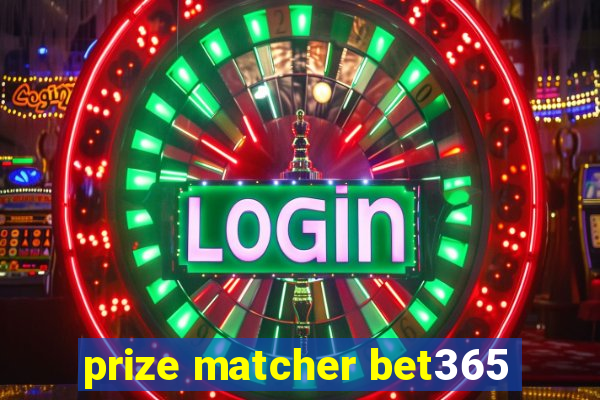 prize matcher bet365